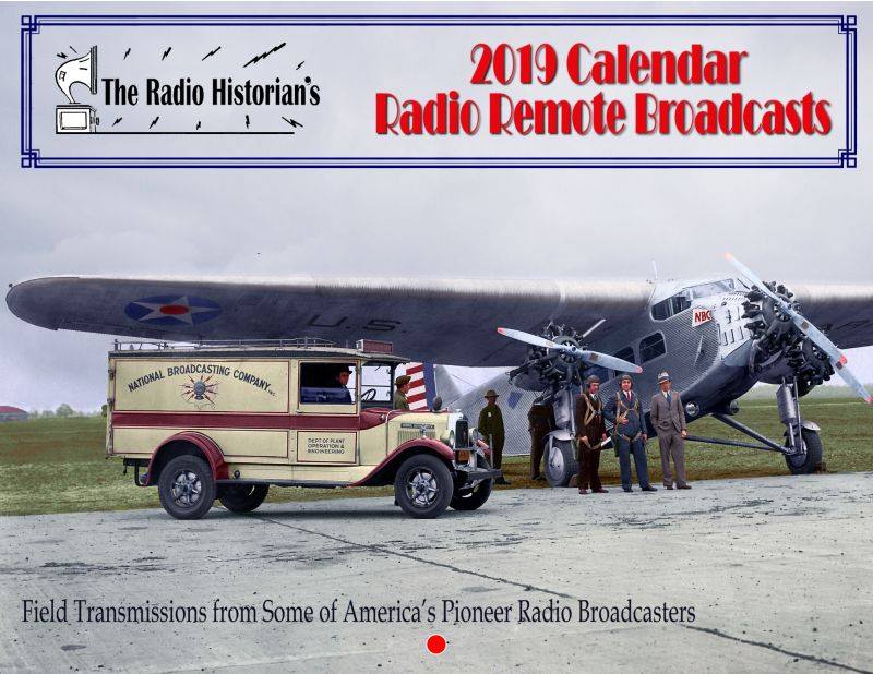The Radio Historian's 2019 Calendar of Early Radio Remote Broadcasts